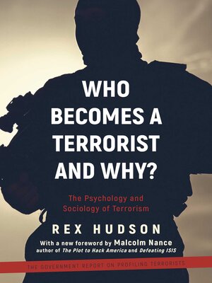 cover image of Who Becomes a Terrorist and Why?: the Psychology and Sociology of Terrorism